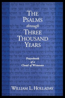 The Psalms Through Three Thousand Years