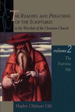The Reading and Preaching of the Scriptures in the Worship of the Christian Church, Volume 2