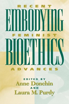Embodying Bioethics