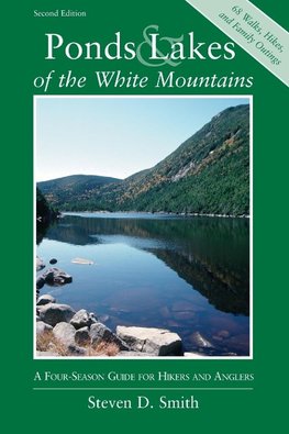 Smith, S: Ponds & Lakes of the White Mountains 2e