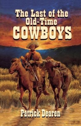 Last of The Old-Time Cowboys