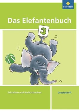 Das Elefantenbuch 3. Arbeitsheft. Druckschrift