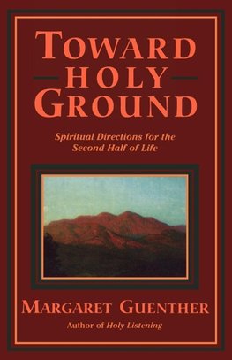 Toward Holy Ground