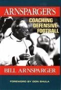 Arnsparger, B: Arnsparger's Coaching Defensive Football