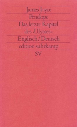Penelope. Das letzte Kapitel des Ulysses (Übers. Wollschläger)