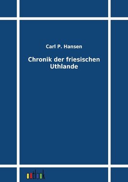 Chronik der friesischen Uthlande