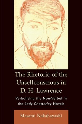 Rhetoric Of The Unselfconscious In D H L