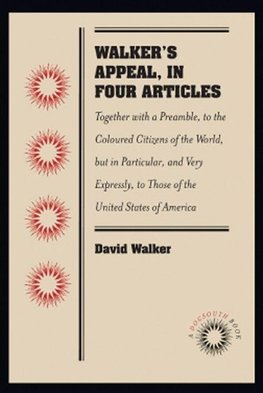 Walker's Appeal, in Four Articles