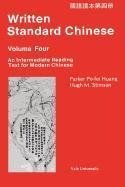 Written Standard Chinese Volume 4, an Intermediate Reading Text for Modern Chinese