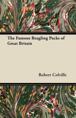 The Famous Beagling Packs of Great Britain