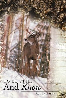 To Be Still and Know