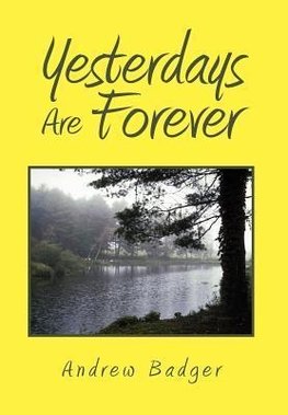 Yesterdays Are Forever