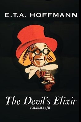 The Devil's Elixir, Vol. I of II by E.T A. Hoffman, Fiction, Fantasy
