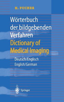 Wörterbuch der bildgebenden Verfahren/Dictionary of Medical Imaging