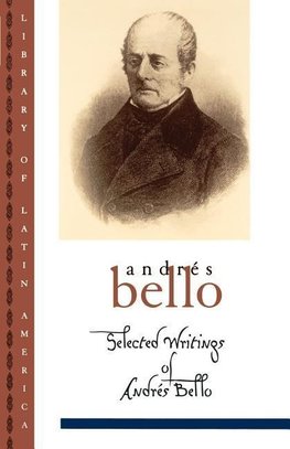 Selected Writings of Andr S Bello