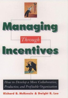 Managing Through Incentives
