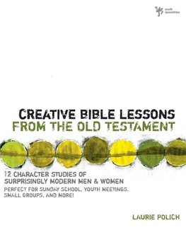 The Creative Bible Lessons from the Old Testament