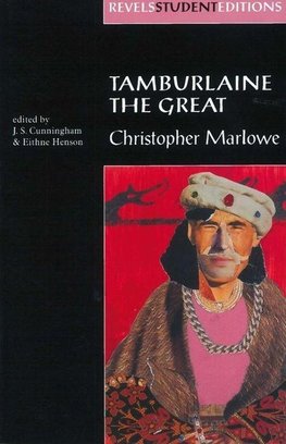 Tamburlaine the Great (Revels Student Edition)