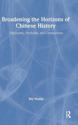 Broadening the Horizons of Chinese History