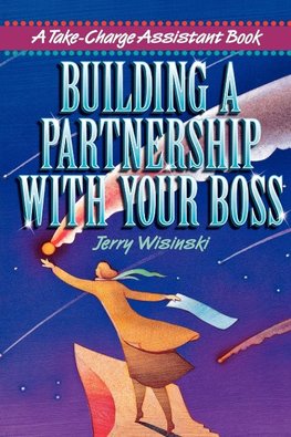 The Building a Partnership with Your Boss