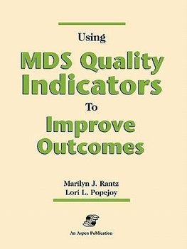 Using MDS Quality Indicators to Improve Outcomes