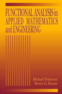 Functional Analysis in Applied Mathematics and Engineering