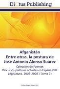 Afganistán  Entre otras, la postura de José Antonio Alonso Suárez