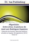 Afganistán. Entre otras, la postura de José Luis Rodríguez Zapatero