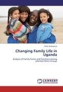 Changing Family Life in Uganda