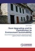 Slum Upgrading and its Contribution to Environment Sustainability