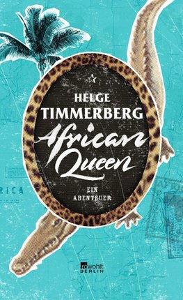 Timmerberg, H: African Queen