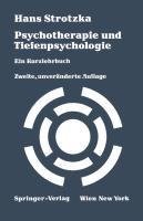 Strotzka, H: Psychotherapie und Tiefenpsychologie