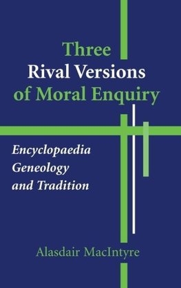 Three Rival Versions of Moral Enquiry