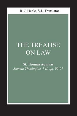 Aquinas, S:  Treatise On Law