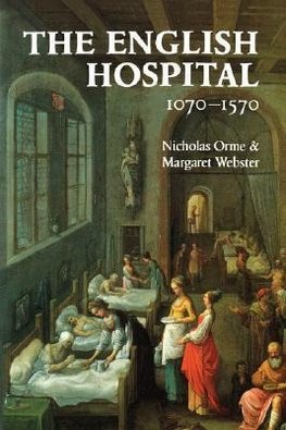 The English Hospital, 1070-1570