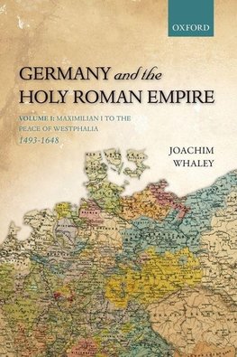 Germany and the Holy Roman Empire, Volume 1
