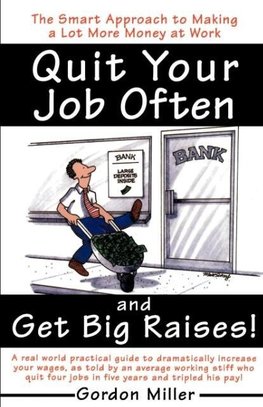 Quit Your Job Often and Get Big Raises!