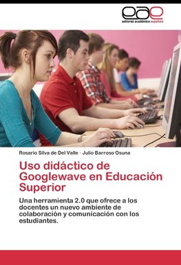 Uso didáctico de Googlewave en Educación Superior
