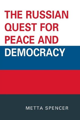 Russian Quest for Peace and Democracy