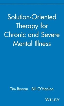 Solution-Oriented Therapy for Chronic and Severe Mental Illness