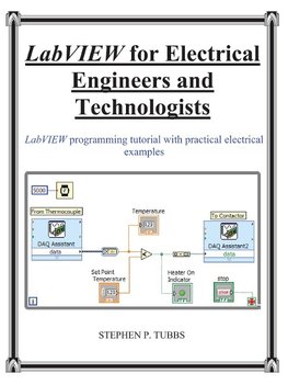 LabVIEW for Electrical Engineers and Technologists