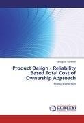 Product Design - Reliability Based Total Cost of Ownership Approach
