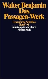 Gesammelte Schriften V. Das Passagen-Werk