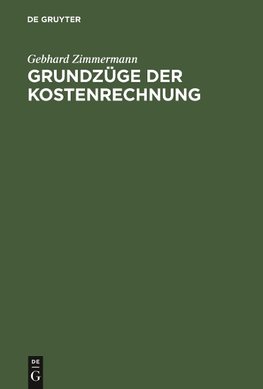 Grundzüge der Kostenrechnung