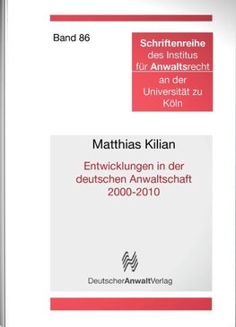 Entwicklungen in der deutschen Anwaltschaft 2000-2010