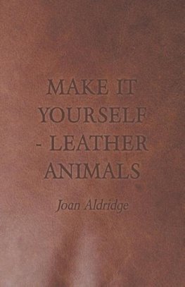 MAKE IT YOURSELF - LEATHER ANI