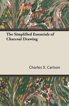 The Simplified Essentials of Charcoal Drawing