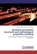 Synthetic pyrrhotites structural and technological properties studying