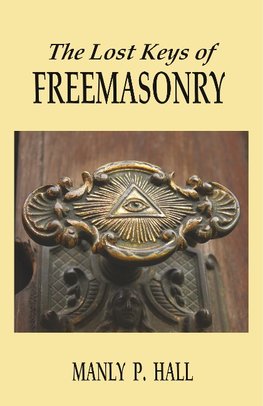 The Lost Keys of Freemasonry