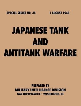Japanese Tank and Antitank Warfare (Special Series, no. 34)